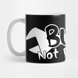 Built Not Bought Mug